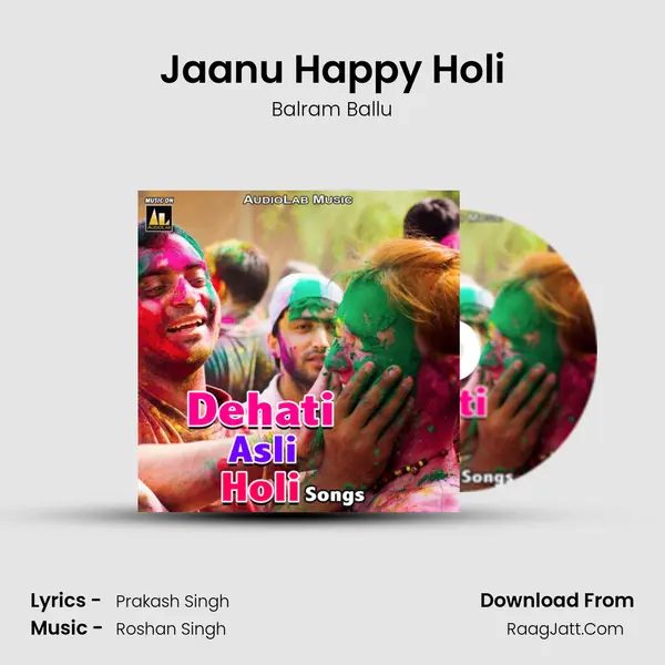 Jaanu Happy Holi Song mp3 | Balram Ballu