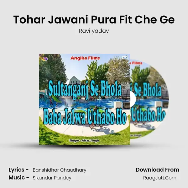 Tohar Jawani Pura Fit Che Ge mp3 song