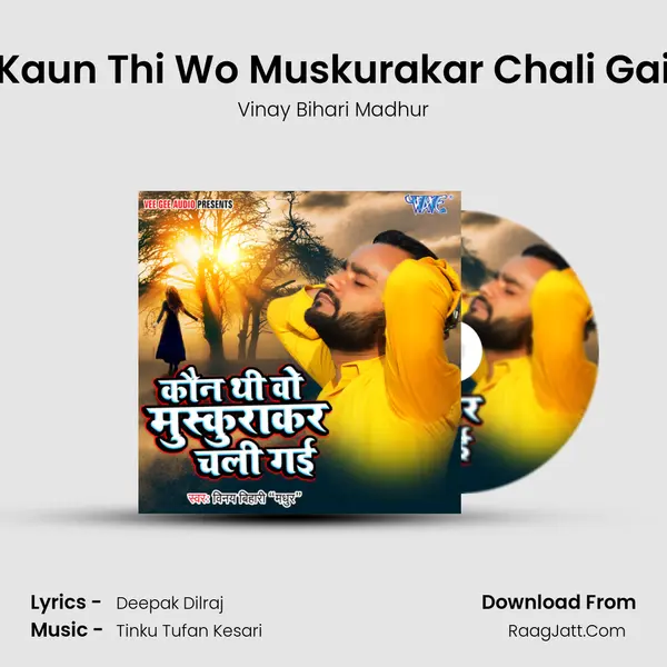 Kaun Thi Wo Muskurakar Chali Gai mp3 song