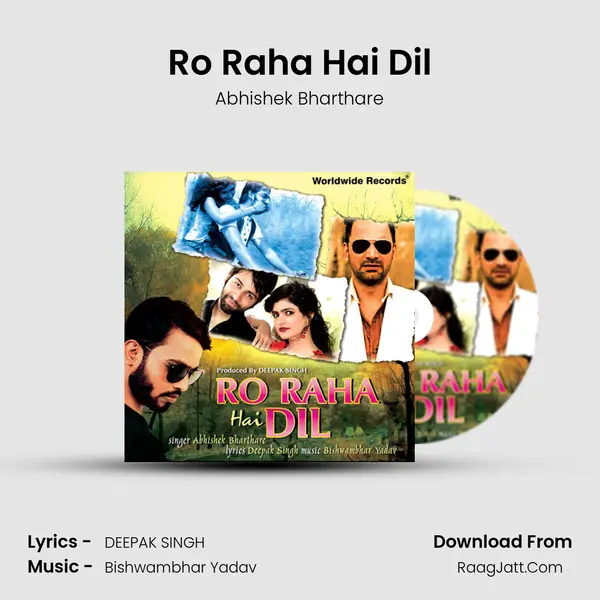 Ro Raha Hai Dil Song mp3 | Abhishek Bharthare