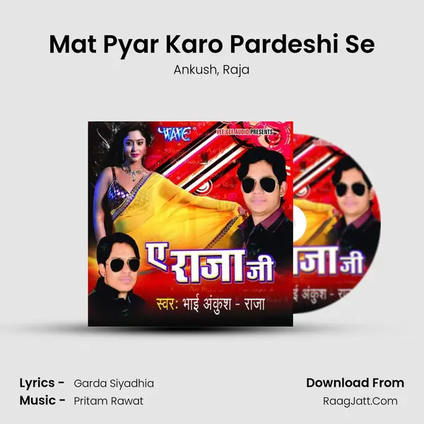 Mat Pyar Karo Pardeshi Se Song mp3 | Ankush