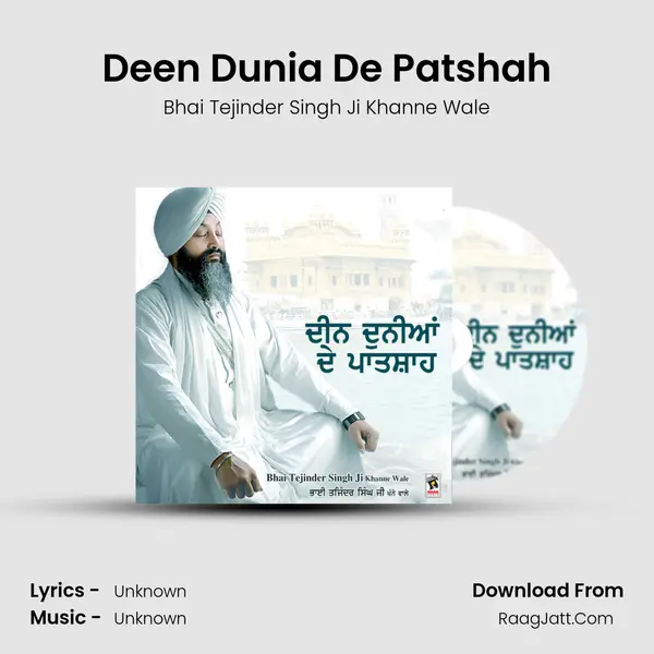 Deen Dunia De Patshah - Bhai Tejinder Singh Ji Khanne Wale