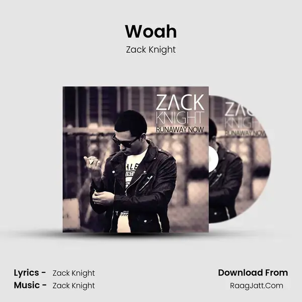 Woah Song mp3 | Zack Knight