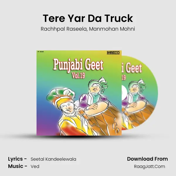 Tere Yar Da Truck Song mp3 | Rachhpal Raseela