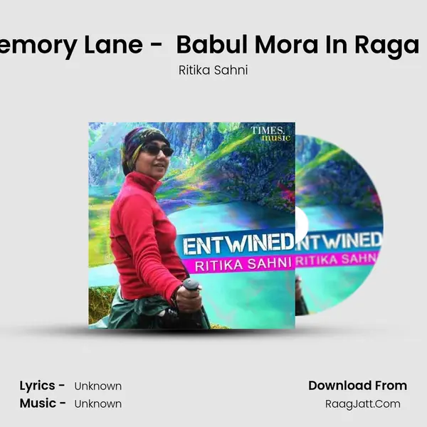 Down Memory Lane -  Babul Mora In Raga Bhairavi mp3 song