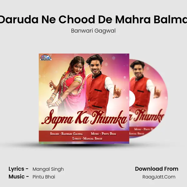 Daruda Ne Chood De Mahra Balma Song mp3 | Banwari Gagwal