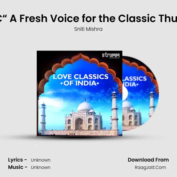 Naina More â€“ A Fresh Voice for the Classic Thumri of Longing mp3 song