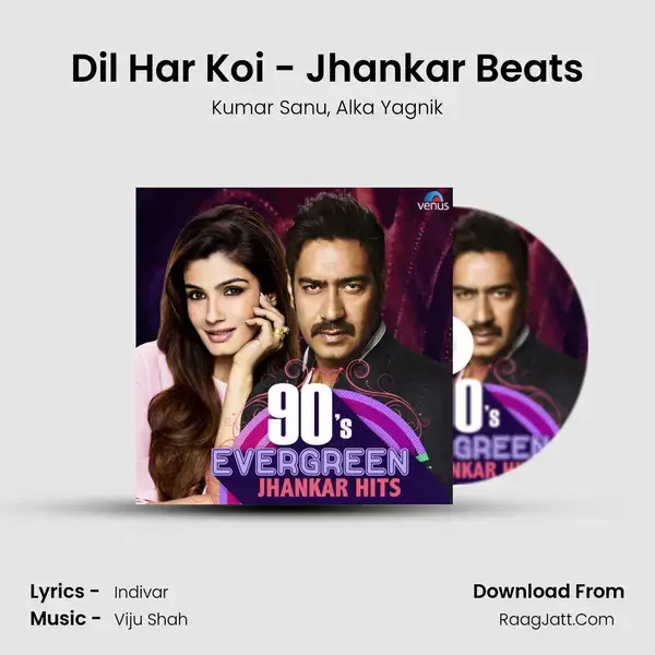 Dil Har Koi - Jhankar Beats Song mp3 | Kumar Sanu