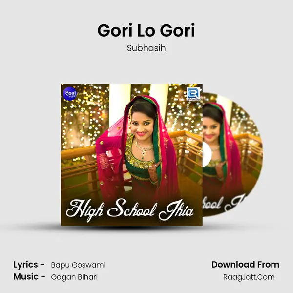 Gori Lo Gori Song mp3 | Subhasih