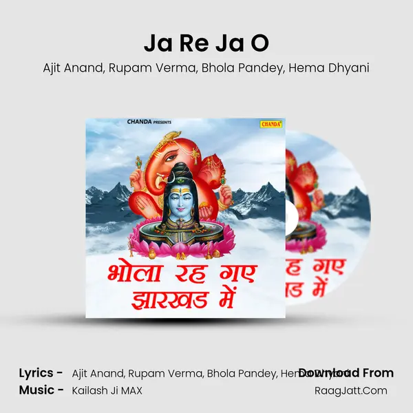 Ja Re Ja O Song mp3 | Ajit Anand