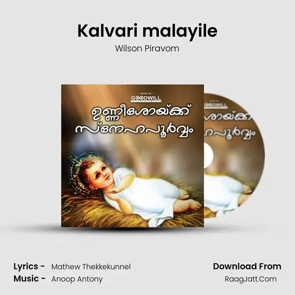 Kalvari malayile Song mp3 | Wilson Piravom