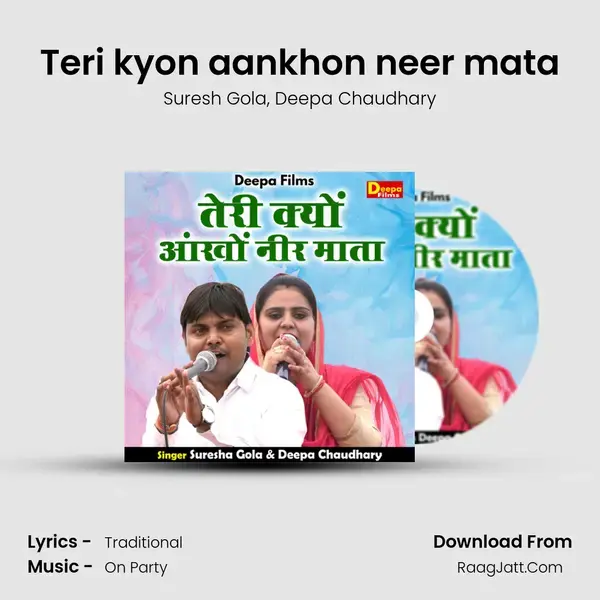 Teri kyon aankhon neer mata mp3 song