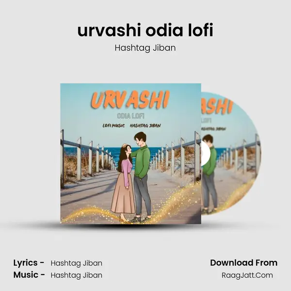 urvashi odia lofi Song mp3 | Hashtag Jiban