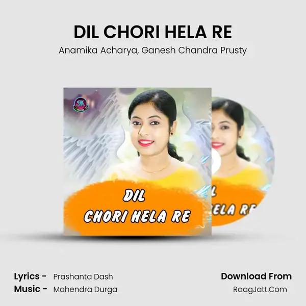 DIL CHORI HELA RE mp3 song