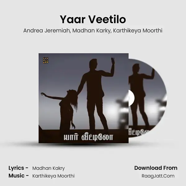 Yaar Veetilo mp3 song