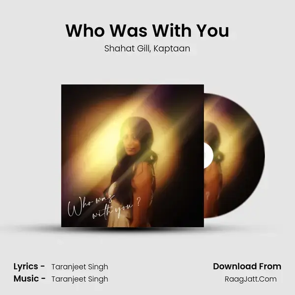 Who Was With You mp3 song