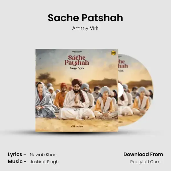 Sache Patshah - Ammy Virk