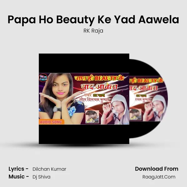 Papa Ho Beauty Ke Yad Aawela mp3 song