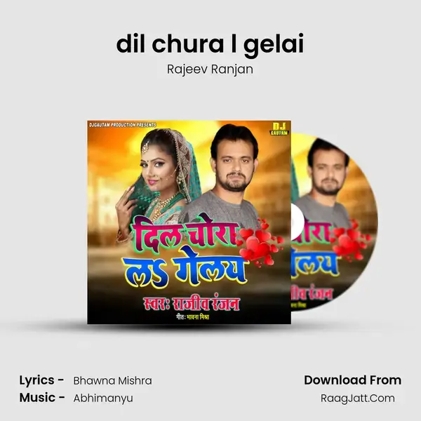 dil chura l gelai mp3 song