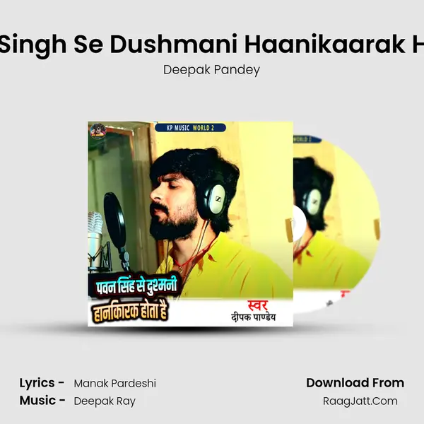 Pawan Singh Se Dushmani Haanikaarak Hota Hai mp3 song