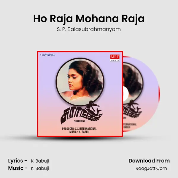 Ho Raja Mohana Raja Song mp3 | S. P. Balasubrahmanyam