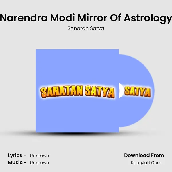 Narendra Modi Mirror Of Astrology Song mp3 | Sanatan Satya