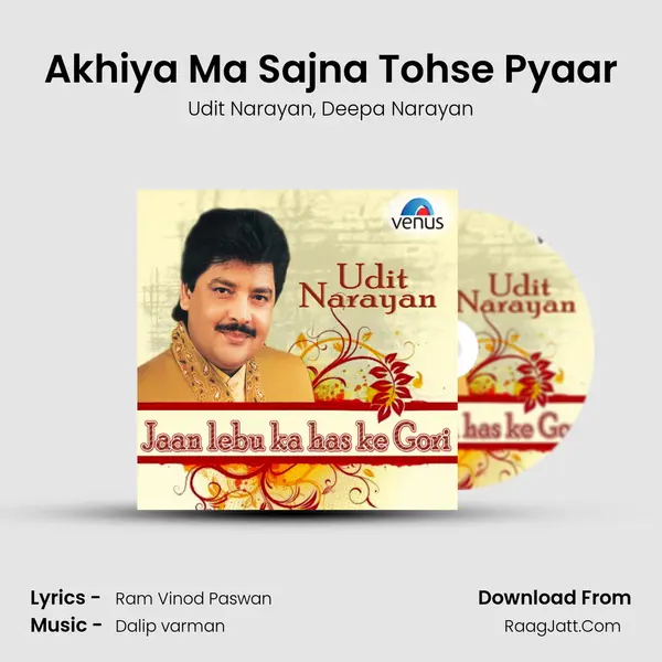 Akhiya Ma Sajna Tohse Pyaar Song mp3 | Udit Narayan