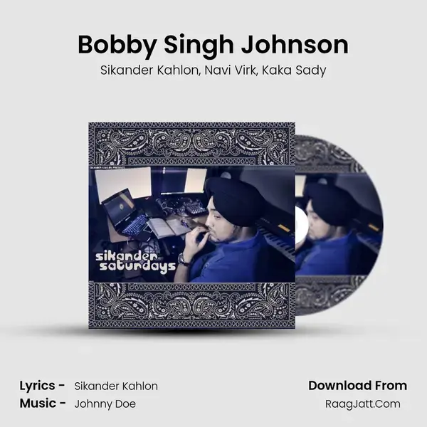 Bobby Singh Johnson Song mp3 | Sikander Kahlon