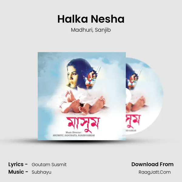 Halka Nesha Song mp3 | Madhuri