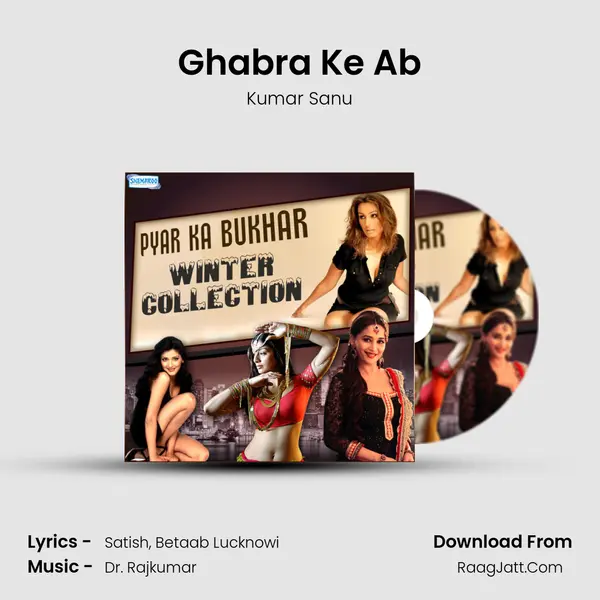 Ghabra Ke Ab Song mp3 | Kumar Sanu