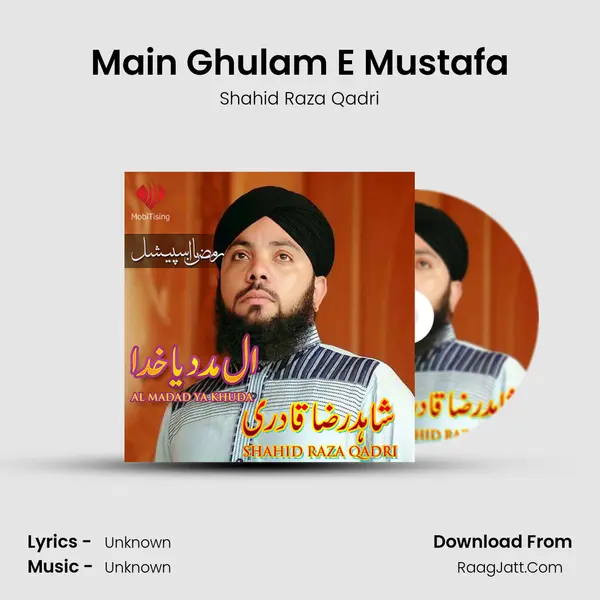 Main Ghulam E Mustafa mp3 song