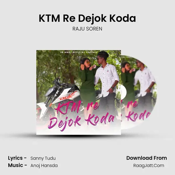 KTM Re Dejok Koda - RAJU SOREN