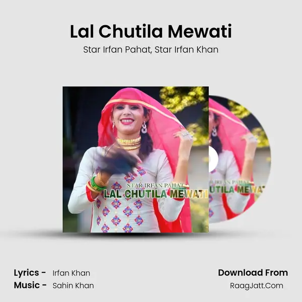 Lal Chutila Mewati Song mp3 | Star Irfan Pahat