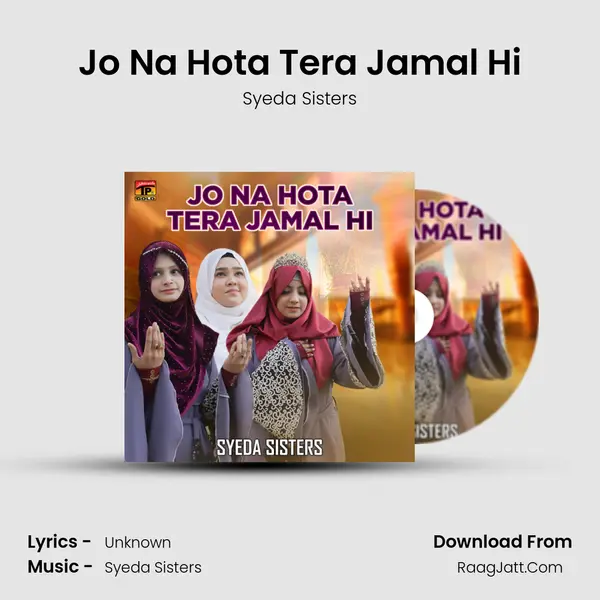 Jo Na Hota Tera Jamal Hi - Single - Syeda Sisters