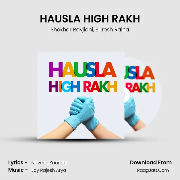 HAUSLA HIGH RAKH Song mp3 | Shekhar Ravjiani