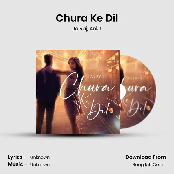 Chura Ke Dil Song mp3 | JalRaj