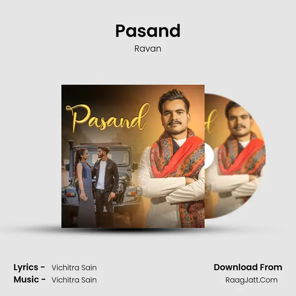 Pasand Song mp3 | Ravan