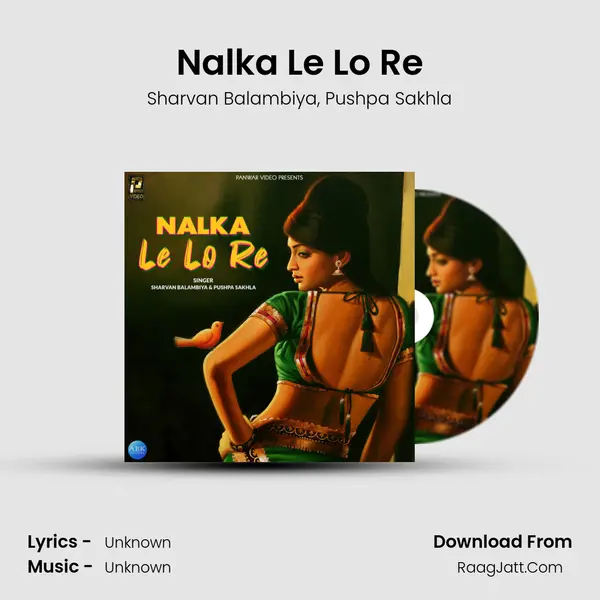 Nalka Le Lo Re mp3 song