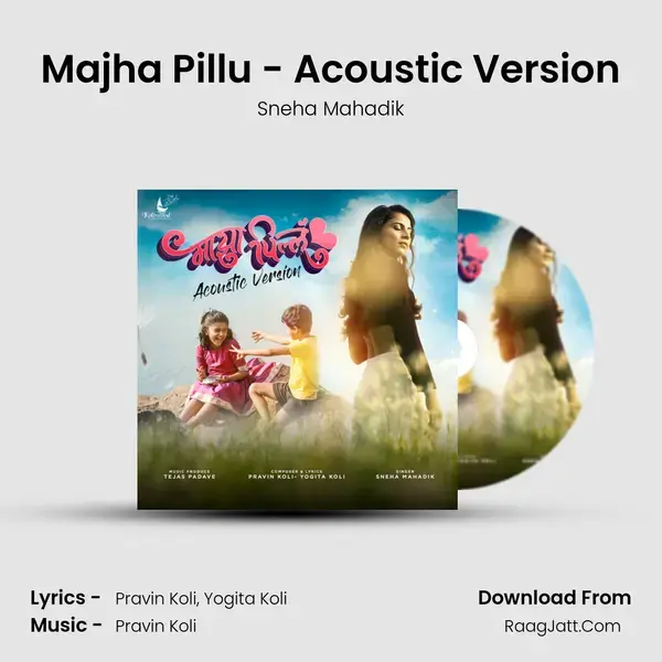 Majha Pillu - Acoustic Version Song mp3 | Sneha Mahadik