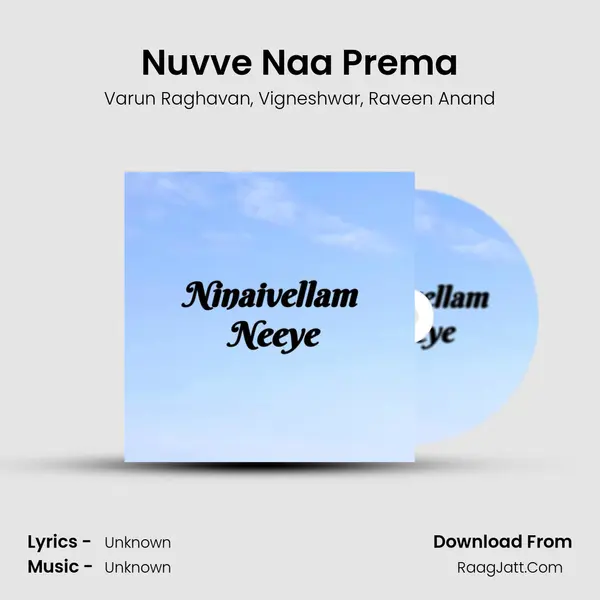 Nuvve Naa Prema Song mp3 | Varun Raghavan