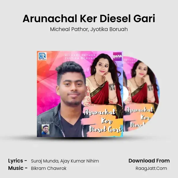 Arunachal Ker Diesel Gari Song mp3 | Micheal Pathor