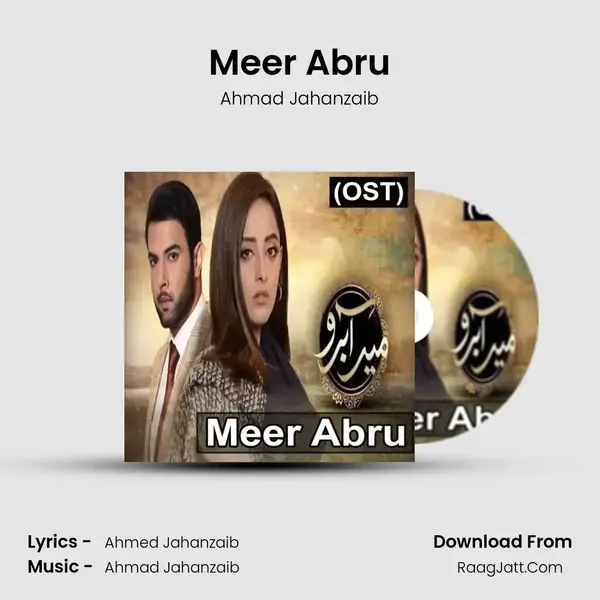 Meer Abru Song mp3 | Ahmad Jahanzaib