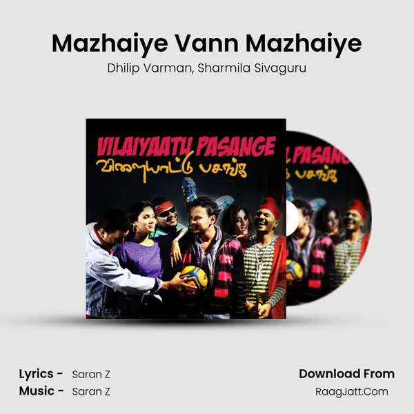 Mazhaiye Vann Mazhaiye Song mp3 | Dhilip Varman