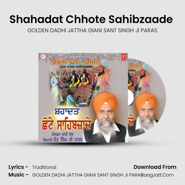 Shahadat Chhote Sahibzaade - GOLDEN DADHI JATTHA GIANI SANT SINGH JI PARAS