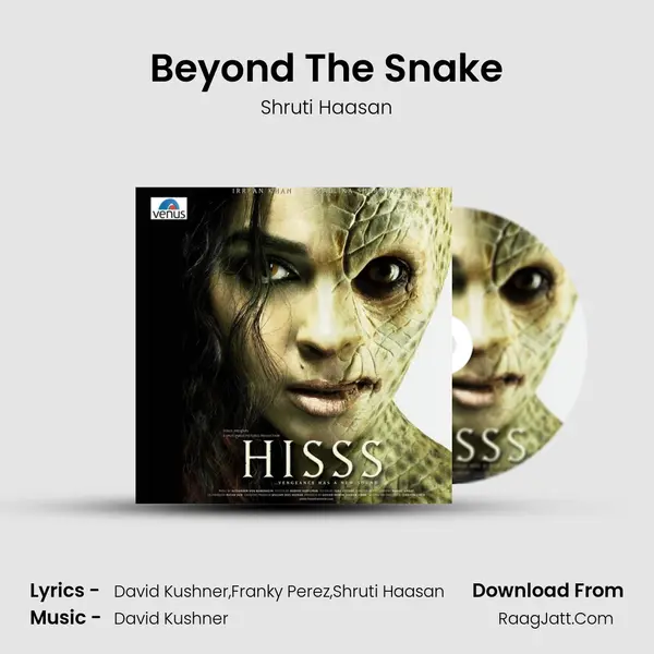 Beyond The Snake Song mp3 | Shruti Haasan