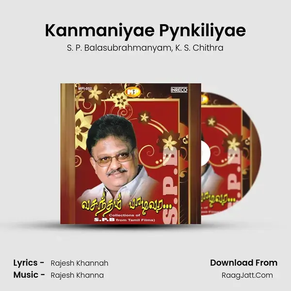 Kanmaniyae Pynkiliyae mp3 song