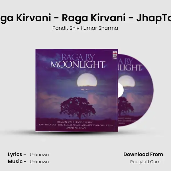 Raga Kirvani - Raga Kirvani - JhapTaal Song mp3 | Pandit Shiv Kumar Sharma