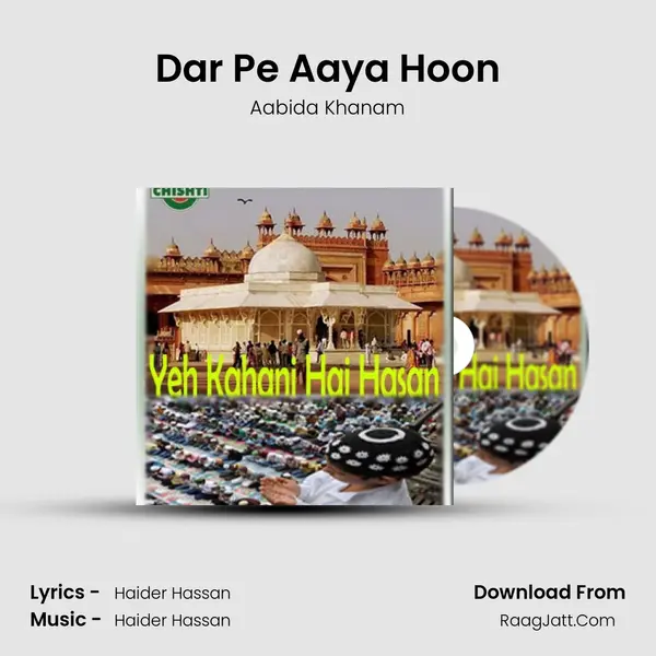 Dar Pe Aaya Hoon Song mp3 | Aabida Khanam