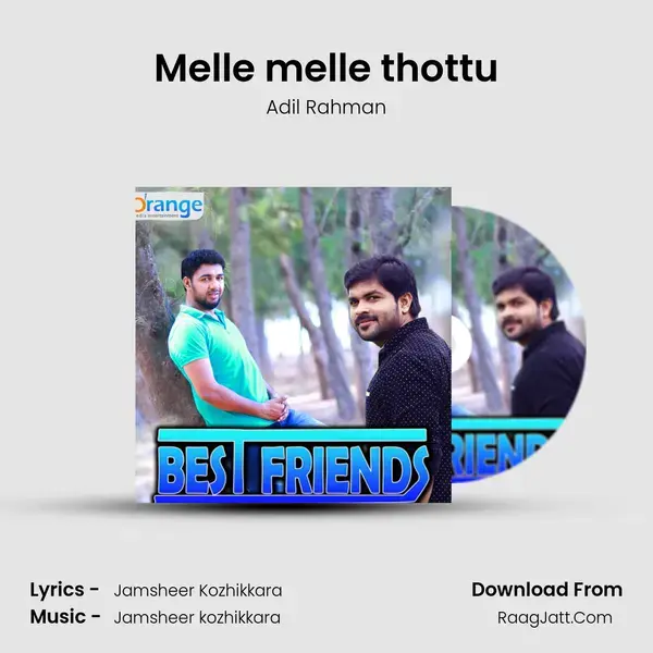 Melle melle thottu Song mp3 | Adil Rahman