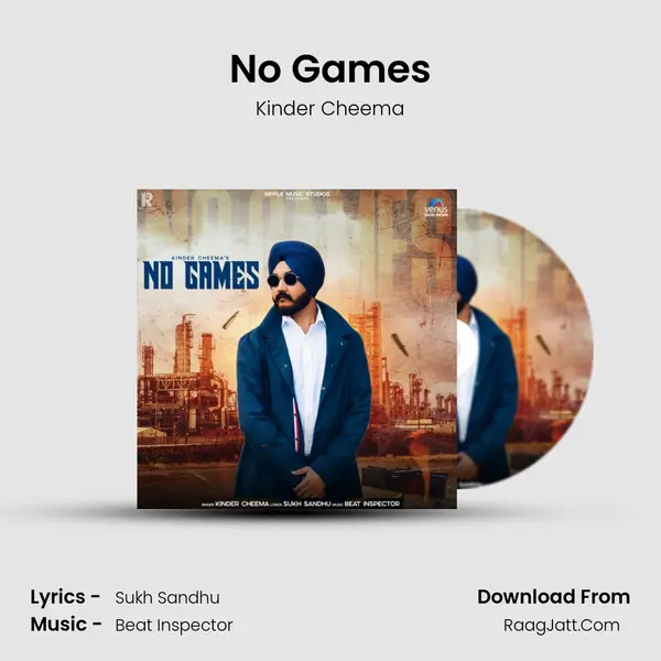 No Games Song mp3 | Kinder Cheema